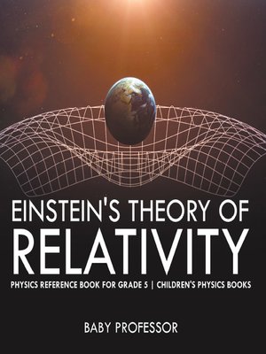 cover image of Einstein's Theory of Relativity--Physics Reference Book for Grade 5--Children's Physics Books